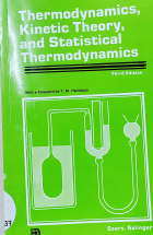 Thermodynamics kinetic theory and statistical thermodynamics